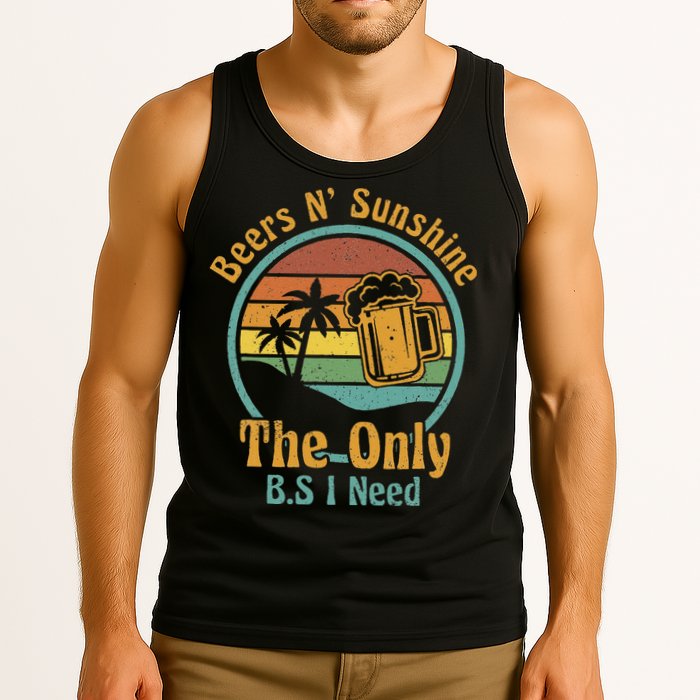 The Only BS I Need Is Beers and Sunshine Drinking Brew Party Tank Top
