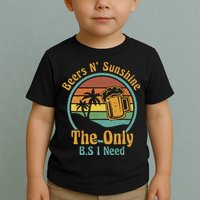 The Only BS I Need Is Beers and Sunshine Drinking Brew Party Toddler T-Shirt
