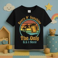 The Only BS I Need Is Beers and Sunshine Drinking Brew Party Toddler T-Shirt