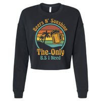 The Only BS I Need Is Beers and Sunshine Drinking Brew Party Cropped Pullover Crew