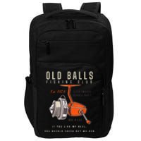 The Old Balls Club Funny 1973 Fishing Birthday Old Fart 51st For Fisherman Impact Tech Backpack