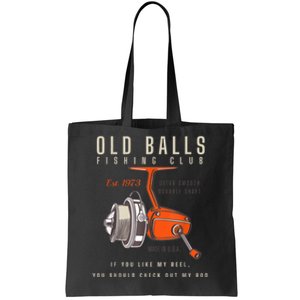 The Old Balls Club Funny 1973 Fishing Birthday Old Fart 51st For Fisherman Tote Bag