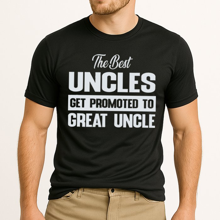 The Only Best Uncles Get Promoted To Great Uncle Performance Shirt