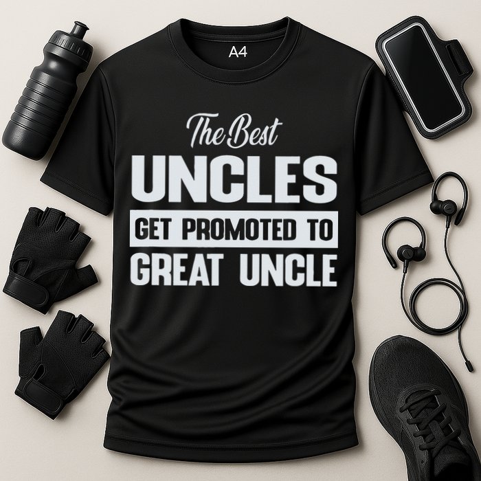 The Only Best Uncles Get Promoted To Great Uncle Performance Shirt