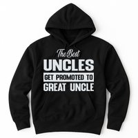 The Only Best Uncles Get Promoted To Great Uncle Hoodie