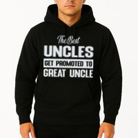 The Only Best Uncles Get Promoted To Great Uncle Hoodie