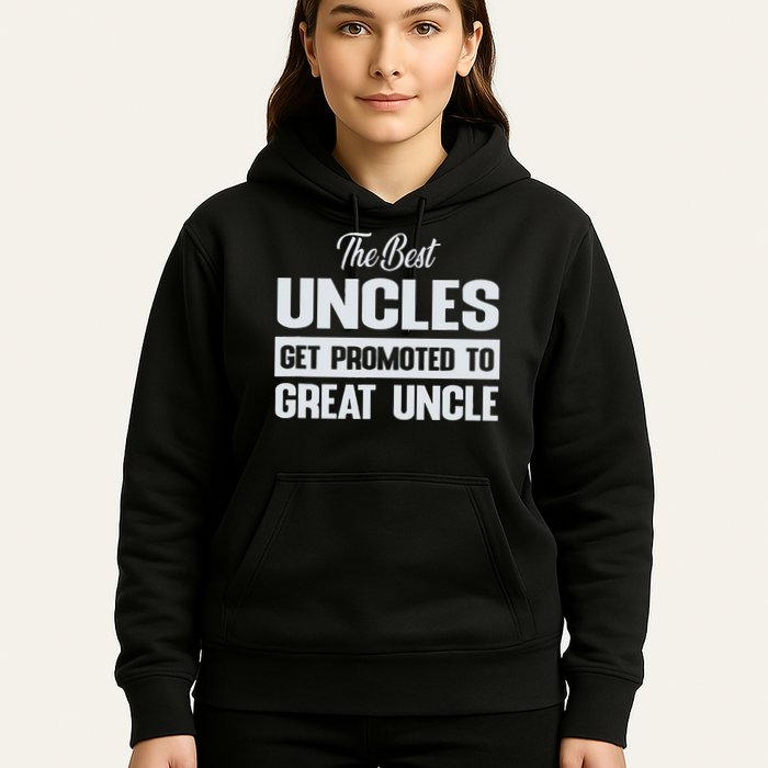 The Only Best Uncles Get Promoted To Great Uncle Hoodie