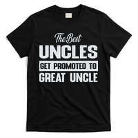 The Only Best Uncles Get Promoted To Great Uncle T-Shirt