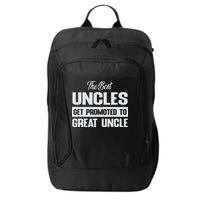The Only Best Uncles Get Promoted To Great Uncle City Backpack