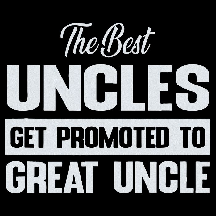 The Only Best Uncles Get Promoted To Great Uncle Flat Bill Trucker Hat