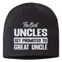 The Only Best Uncles Get Promoted To Great Uncle Sustainable Beanie