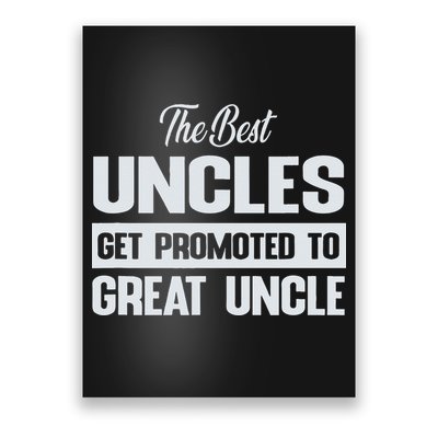 The Only Best Uncles Get Promoted To Great Uncle Poster