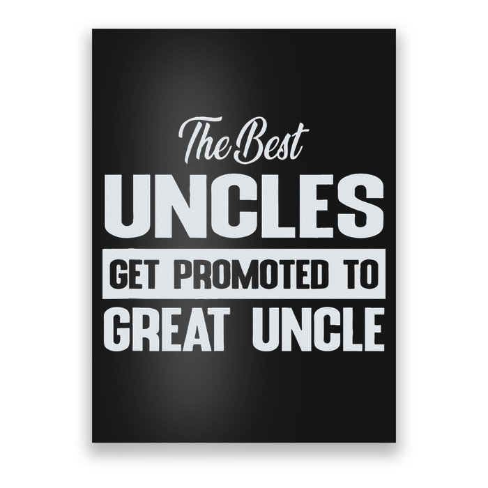 The Only Best Uncles Get Promoted To Great Uncle Poster
