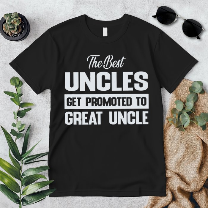 The Only Best Uncles Get Promoted To Great Uncle Premium T-Shirt