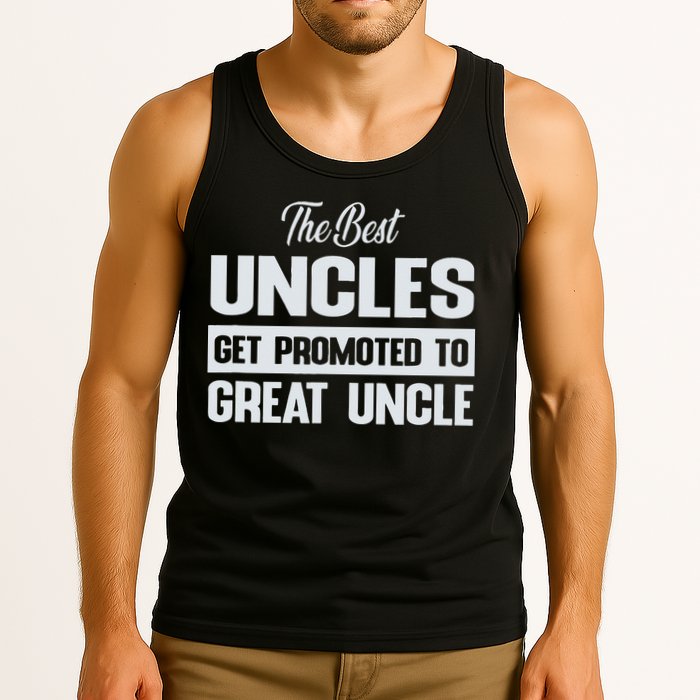 The Only Best Uncles Get Promoted To Great Uncle Tank Top