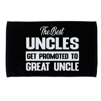 The Only Best Uncles Get Promoted To Great Uncle Microfiber Hand Towel