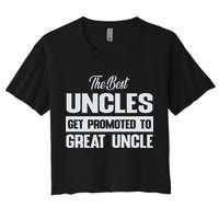 The Only Best Uncles Get Promoted To Great Uncle Crop Top