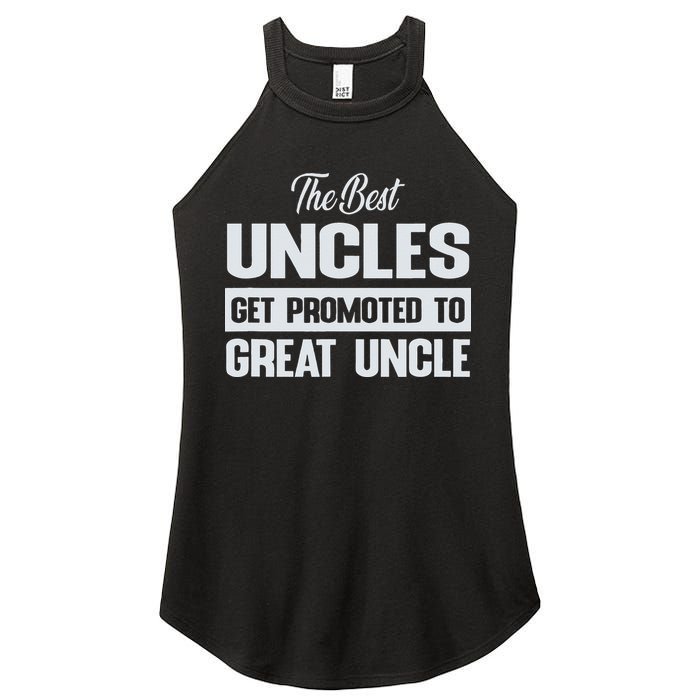 The Only Best Uncles Get Promoted To Great Uncle Women's Perfect Tri Rocker Tank