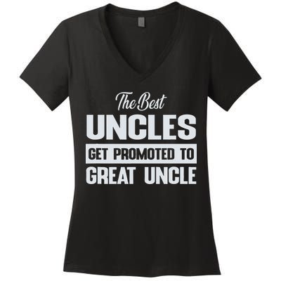 The Only Best Uncles Get Promoted To Great Uncle Women's V-Neck T-Shirt