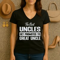 The Only Best Uncles Get Promoted To Great Uncle Women's V-Neck T-Shirt