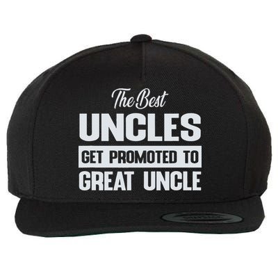 The Only Best Uncles Get Promoted To Great Uncle Wool Snapback Cap