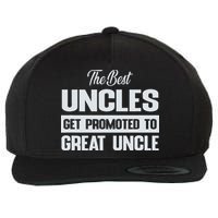 The Only Best Uncles Get Promoted To Great Uncle Wool Snapback Cap