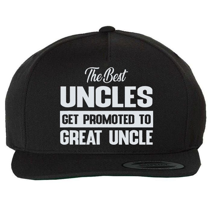 The Only Best Uncles Get Promoted To Great Uncle Wool Snapback Cap