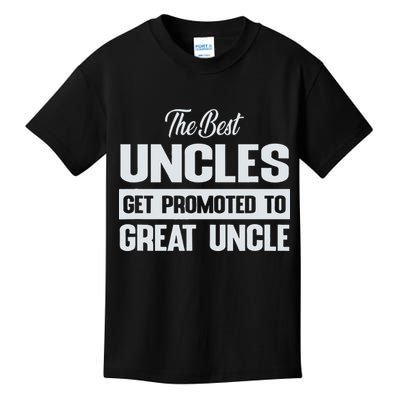 The Only Best Uncles Get Promoted To Great Uncle Kids T-Shirt