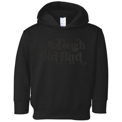 Tough Old Bird Grandma Toddler Hoodie