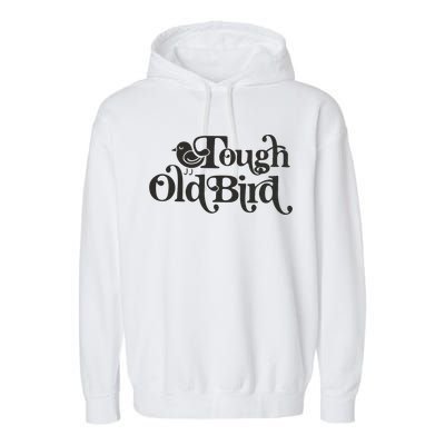 Tough Old Bird Grandma Garment-Dyed Fleece Hoodie
