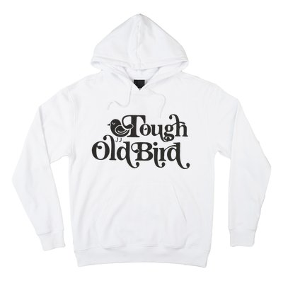 Tough Old Bird Grandma Hoodie