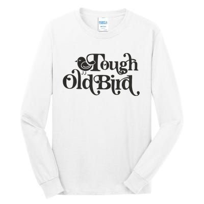 Tough Old Bird Grandma Tall Long Sleeve T-Shirt