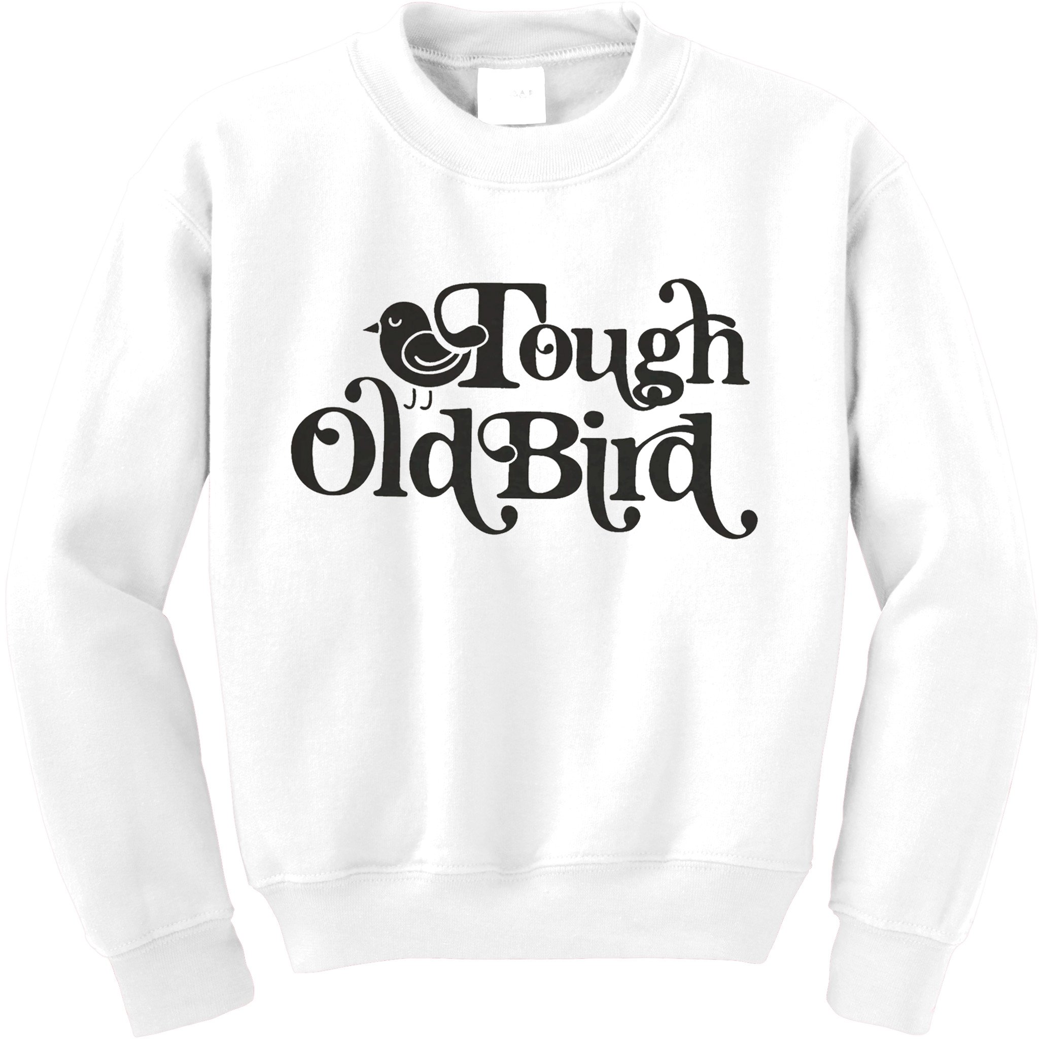 Tough Old Bird Grandma Kids Sweatshirt