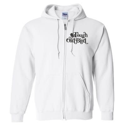 Tough Old Bird Grandma Full Zip Hoodie