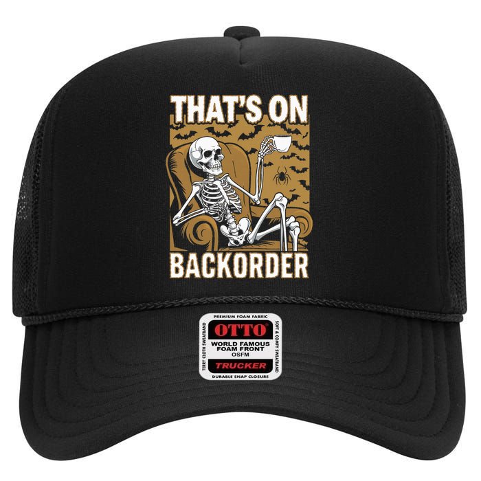 ThatS On Backorder Pharmacy Tech Skeleton ThatS Backorder High Crown Mesh Back Trucker Hat