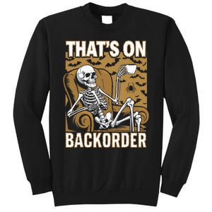 ThatS On Backorder Pharmacy Tech Skeleton ThatS Backorder Sweatshirt