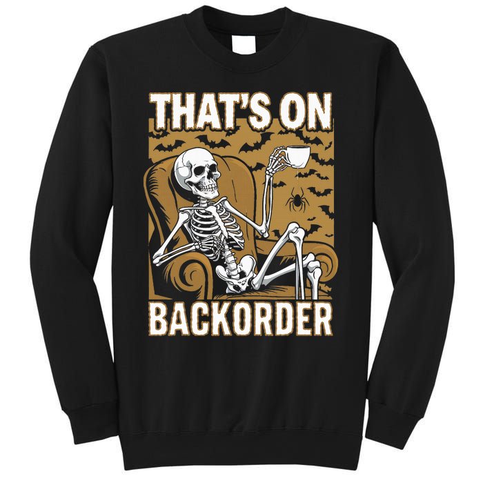 ThatS On Backorder Pharmacy Tech Skeleton ThatS Backorder Sweatshirt