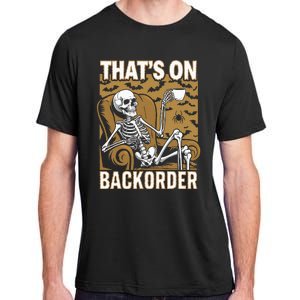 ThatS On Backorder Pharmacy Tech Skeleton ThatS Backorder Adult ChromaSoft Performance T-Shirt