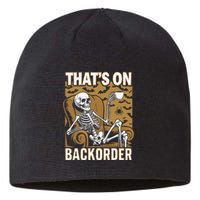 ThatS On Backorder Pharmacy Tech Skeleton ThatS Backorder Sustainable Beanie