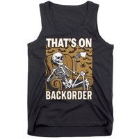 ThatS On Backorder Pharmacy Tech Skeleton ThatS Backorder Tank Top