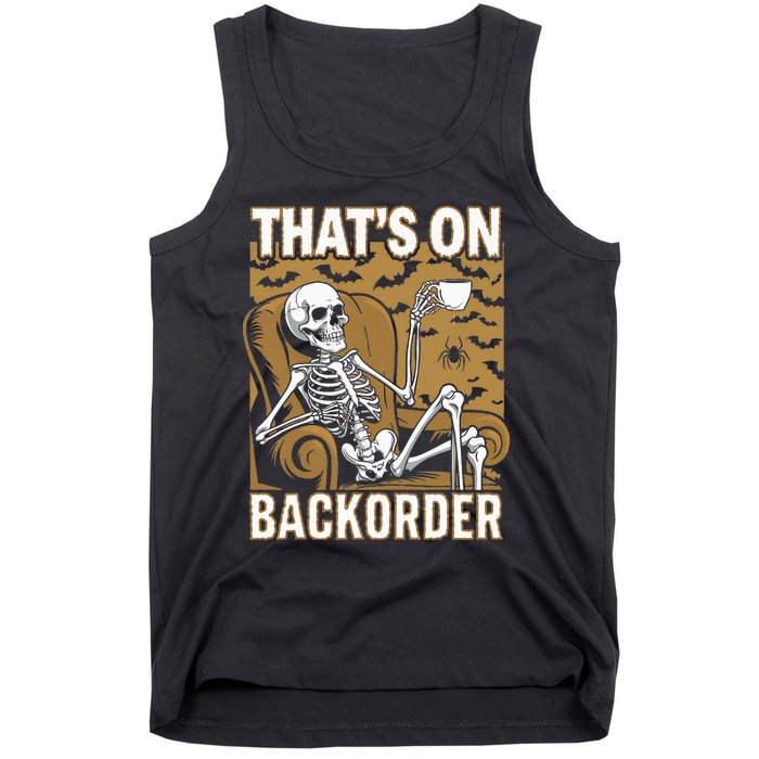 ThatS On Backorder Pharmacy Tech Skeleton ThatS Backorder Tank Top