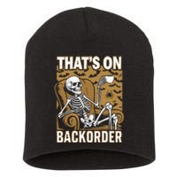 ThatS On Backorder Pharmacy Tech Skeleton ThatS Backorder Short Acrylic Beanie