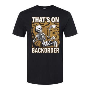 ThatS On Backorder Pharmacy Tech Skeleton ThatS Backorder Softstyle CVC T-Shirt