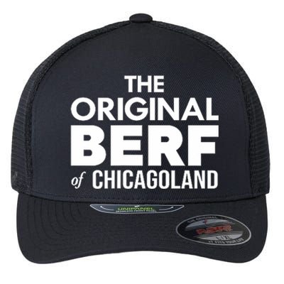 The Original Berf Of Chicagoland Funny Printing Mistake Flexfit Unipanel Trucker Cap