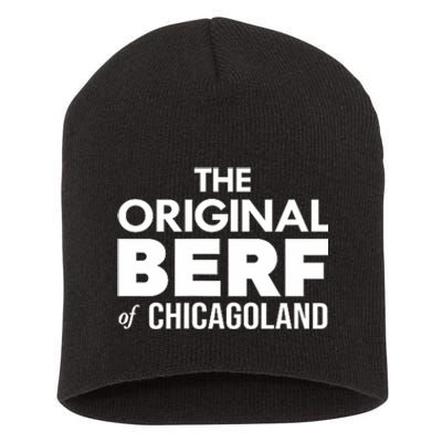 The Original Berf Of Chicagoland Funny Printing Mistake Short Acrylic Beanie