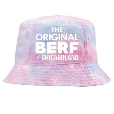 The Original Berf Of Chicagoland Funny Printing Mistake Tie-Dyed Bucket Hat