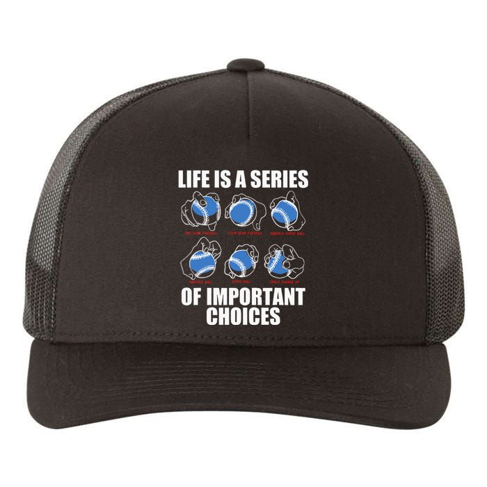 Types Of Baseball Pitches Life Choices Pitcher Player Gift Yupoong Adult 5-Panel Trucker Hat