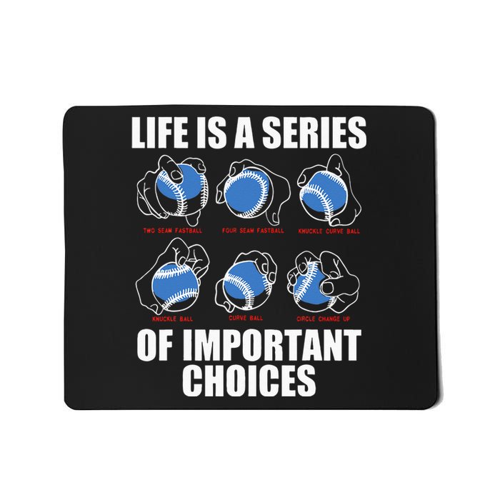 Types Of Baseball Pitches Life Choices Pitcher Player Gift Mousepad