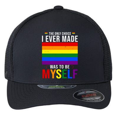 The Only Choice I Ever Made Was To Be Myself LGBTQ Flag Flexfit Unipanel Trucker Cap