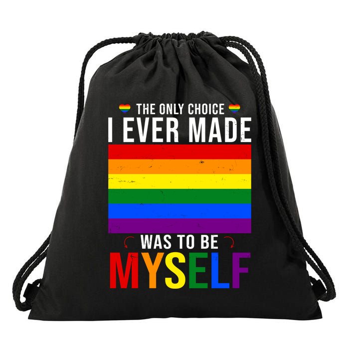 The Only Choice I Ever Made Was To Be Myself LGBTQ Flag Drawstring Bag